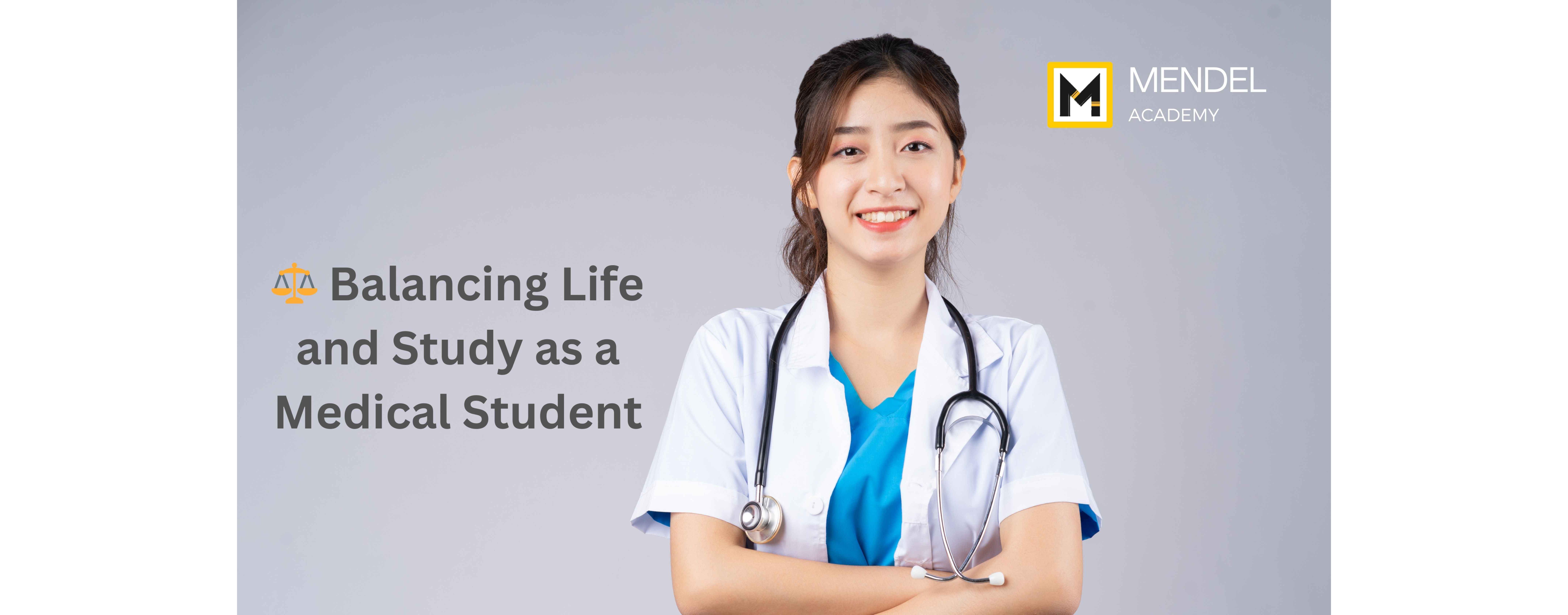 Balancing Life and Study as a Medical Student cover image